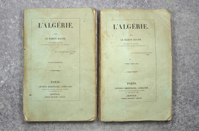 L’ALGERIE, PAR LE BARON BAUDE, CONSEILLER D’ETAT, EX-CONSEILLER DU ROI EN AFRIQUE. 