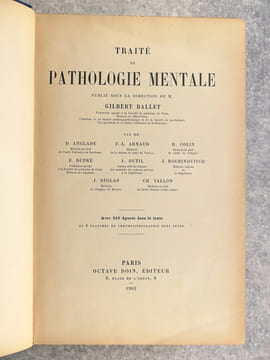 TRAITE DE PATHOLOGIE MENTALE PUBLIE SOUS LA DIRECTION DE M. GILBERT BALLET, PROFESSEUR AGREGE A LA FACULTE DE MEDECINE DE PARIS. MEDECIN DE ...
