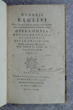 OPERA OMNIA MEDICO-PRACTICA, ET ANATOMICA. NOVAM EDITIONEM, MENDIS INNUMERIS EXPURGATAM, NOTIS ILLUSTRAVIT & PRAEFATUS EST PH. PINEL, D. M.. BAGLIVI ...