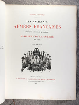 LES ANCIENNES ARMEES FRANCAISES. EXPOSITION RETROSPECTIVE MILITAIRE DU MINISTERE DE LA GUERRE EN 1889. . THOUMAS CHARLES-ANTOINE. (GENERAL. ...