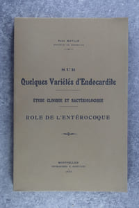 SUR QUELQUES VARIETES D'ENDOCARDITE. ETUDE CLINIQUE ET BACTERIOLOGIQUE. ROLE DE L'ENTEROCOQUE.