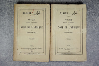 ALGER. VOYAGE POLITIQUE ET DESCRIPTIF DANS LE NORD DE L'AFRIQUE.