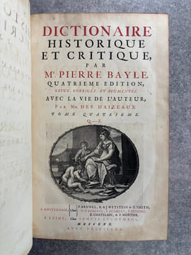 DICTIONNAIRE HISTORIQUE ET CRITIQUE, PAR MR PIERRE BAYLE. QUATRIEME EDITION, REVUE, CORRIGEE ET AUGMENTEE. AVEC LA VIE DE L'AUTEUR, PAR MR. DES ...