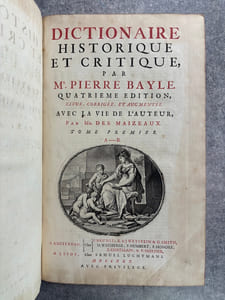 DICTIONNAIRE HISTORIQUE ET CRITIQUE, PAR MR PIERRE BAYLE. QUATRIEME EDITION, REVUE, CORRIGEE ET AUGMENTEE. AVEC LA VIE DE  L'AUTEUR, PAR MR. DES MAIZEAUX. 