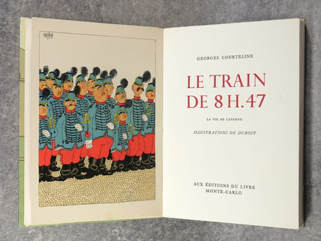 LE TRAIN DE 8 H. 47. LA VIE DE CASERNE. ILLUSTRATIONS DE DUBOUT. . COURTELINE GEORGES (PSEUDONYME DE GEORGES MOINAUX. 1858-1929).