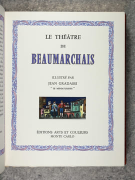 THEATRE. ILLUSTRE PAR JEAN GRADASSI «LE MINIATURISTE». . BEAUMARCHAIS. (PIERRE AUGUSTIN CARON DE. 1732-1799).