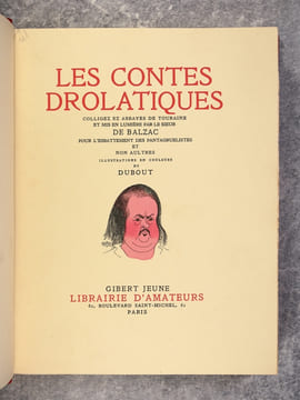 LES CONTES DROLATIQUES. COLLIGEZ EZ ABBAYES DE TOURAINE ET MIS EN LUMIERE PAR LE SIEUR BALZAC POUR L'ESBATTEMENT DES PANTAGRUELISTES ET NON AULTRES. ...