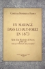 UN MARIAGE DANS LE HAUT-FOREZ EN 1873. RECIT D'UN MENETRIER DE NOCES. AVEC 28 DESSINS ORIGINAUX EN COULEURS DE DANIELLE MURGUE. . FORTIER-BEAULIEU ...