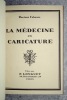 LA MEDECINE EN CARICATURES.. CABANES AUGUSTIN (DOCTEUR. 1862-1928). 