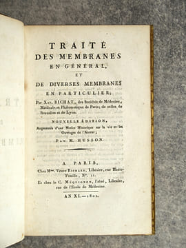 TRAITE DES MEMBRANES EN GENERAL, ET DE DIVERSES MEMBRANES EN PARTICULIER, PAR XAV. BICHAT, DES SOCIETES DE MEDECINE, MEDICALE ET PHILOMATIQUE DE ...