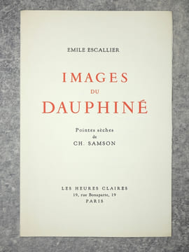 IMAGES DU DAUPHINE. POINTES SECHES DE CH. SAMSON. . ESCALLIER EMILE (1906-1985).