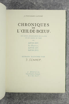 CHRONIQUES DE L'OEIL-DE-BOEUF. LES PETITS APPARTEMENTS DE LA COUR ET LES SALONS DE PARIS SOUS LOUIS XIV, LA REGENCE, LOUIS XV, LOUIS XVI. EXTRAITS ...