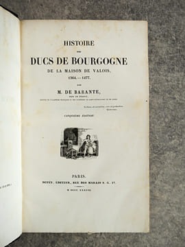 HISTOIRE DES DUCS DE BOURGOGNE DE LA MAISON DE VALOIS. . BARANTE. (PROSPER DE. 1782-1866). 