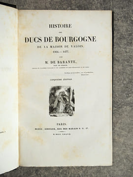 HISTOIRE DES DUCS DE BOURGOGNE DE LA MAISON DE VALOIS. . BARANTE. (PROSPER DE. 1782-1866). 