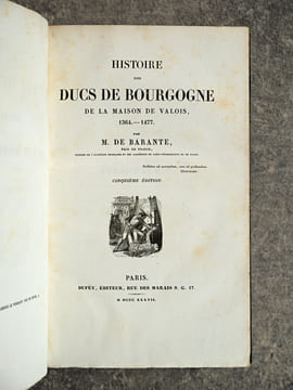 HISTOIRE DES DUCS DE BOURGOGNE DE LA MAISON DE VALOIS. . BARANTE. (PROSPER DE. 1782-1866). 