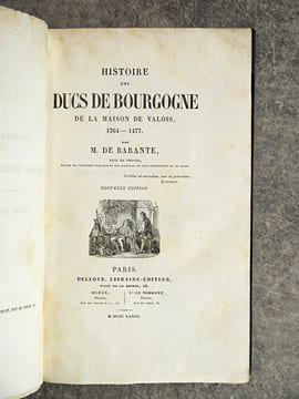 HISTOIRE DES DUCS DE BOURGOGNE DE LA MAISON DE VALOIS. . BARANTE. (PROSPER DE. 1782-1866). 