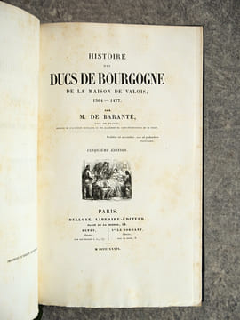 HISTOIRE DES DUCS DE BOURGOGNE DE LA MAISON DE VALOIS. . BARANTE. (PROSPER DE. 1782-1866). 
