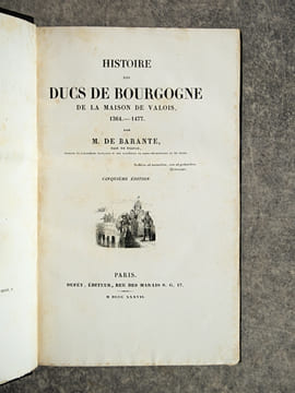 HISTOIRE DES DUCS DE BOURGOGNE DE LA MAISON DE VALOIS. . BARANTE. (PROSPER DE. 1782-1866). 