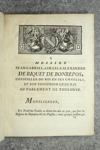 TRAITE DES TUTELLES, DIVISE EN QUATRE PARTIES : OU LES QUESTIONS DONT IL SE TROUVE COMPOSE SONT DECIDEES CONFORMEMENT A LA DISPOSITION DU DROIT ROMAIN, A LA DOCTRINE DES MEILLEURS AUTEURS, & A LA JURISPRUDENCE DES ARRETS. PAR ME JEAN-ANTOINE FERRIERE, AVOCAT AU PARLEMENT DE TOULOUSE.