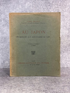 AU JAPON. PROMENADE AUX SANCTUAIRES DE L'ART. COURONNE PAR L'ACADEMIE FRANCAISE. NOUVELLE EDITION. 40 PLANCHES.
