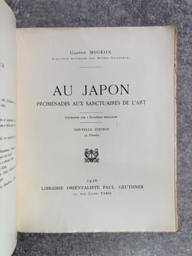 AU JAPON. PROMENADE AUX SANCTUAIRES DE L'ART. COURONNE PAR L'ACADEMIE FRANCAISE. NOUVELLE EDITION. 40 PLANCHES. . MIGEON GASTON.