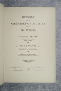 HISTOIRE DE LA CITE DE RIEUX-VOLVESTRE ET DE SES EVEQUES. PREFACE DE M. MARCEL AUBERT. AQUARELLES DE M. BOUILLIERE.