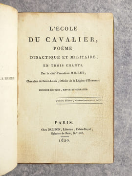 L'ECOLE DU CAVALIER, POEME DIDACTIQUE ET MILITAIRE EN TROIS CHANTS. PAR LE CHEF D'ESCADRON MILLET, CHEVALIER DE SAINT-LOUIS, OFFICIER DE LA LEGION ...