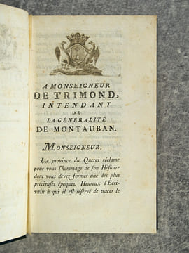 HISTOIRE POLITIQUE, ECCLESIASTIQUE ET LITTERAIRE DU QUERCI. PAR M. DE CATHALA-COTURE, AVOCAT EN PARLEMENT, CONTINUEE PAR M.** MEMBRE DE PLUSIEURS ...