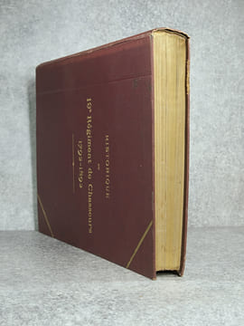 HISTORIQUE DU 19° REGIMENT DE CHASSEURS. 1792-1892. LEGION DE ROSENTHAL DE 1792 A 1793. 19° REGIMENT DE CHASSEURS DE 1793 A 1814. CHASSEURS DE LA ...