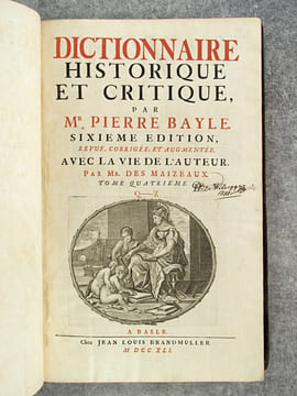 DICTIONNAIRE HISTORIQUE ET CRITIQUE, PAR MR PIERRE BAYLE. SIXIEME EDITION, REVUE, CORRIGEE, ET AUGMENTEE. AVEC LA VIE DE L'AUTEUR, PAR MR. DES ...