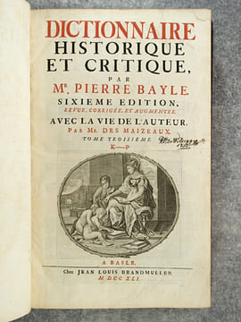 DICTIONNAIRE HISTORIQUE ET CRITIQUE, PAR MR PIERRE BAYLE. SIXIEME EDITION, REVUE, CORRIGEE, ET AUGMENTEE. AVEC LA VIE DE L'AUTEUR, PAR MR. DES ...