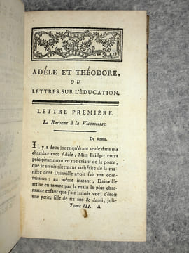 ADELE ET THEODORE, OU LETTRES SUR L'EDUCATION; CONTENANT TOUS LES PRINCIPES RELATIFS AUX TROIS DIFFERENS PLANS D'EDUCATION DES PRINCES, DES JEUNES ...