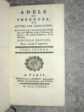ADELE ET THEODORE, OU LETTRES SUR L'EDUCATION; CONTENANT TOUS LES PRINCIPES RELATIFS AUX TROIS DIFFERENS PLANS D'EDUCATION DES PRINCES, DES JEUNES ...