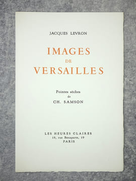 IMAGES DE VERSAILLES. POINTES SECHES DE CH. SAMSON. . LEVRON JACQUES (1906-2004).