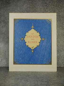 LE JARDIN DES ROSES. TRADUIT PAR FRANZ TOUSSAINT ET ENLUMINE PAR V.-L. NOGUERES. . SAADI (1184-1283/1291).