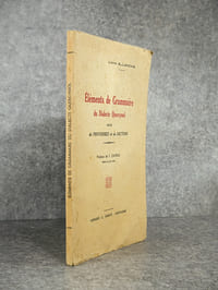 ELEMENTS DE GRAMMAIRE DU DIALECTE QUERCYNOIS, SUIVIS DE PROVERBES ET DE DICTONS. PREFACE DE F. CAYROU, MESTRE EN GAI SABER.