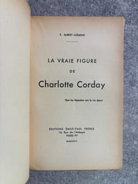 LA VRAIE FIGURE DE CHARLOTTE CORDAY.
