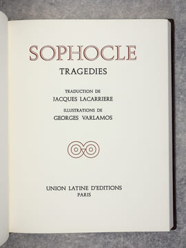 TRAGEDIES. TRADUCTION DE JACQUES LACARRIERE. ILLUSTRATIONS DE GEORGES VARLAMOS. . SOPHOCLE. (VERS 495-406 AVT J.C.).