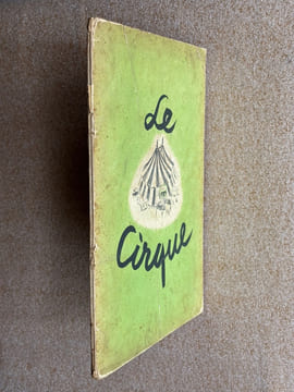 LE CIRQUE. ILLUSTRATIONS DE PIERRE LUC. PARIS. GRUND. SANS DATE (1931. DE LA COLLECTION "LA JOIE DE L' ENFANCE" DIRIGEE PAR RENE POIRIER).. KUBNICK ...