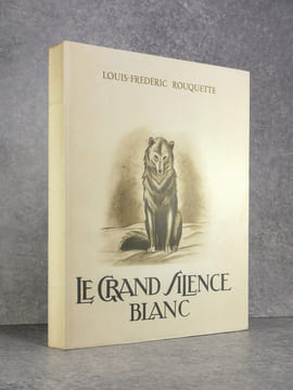 LE GRAND SILENCE BLANC. ILLUSTRATIONS EN COULEURS DE ANDRE COLLOT. . ROUQUETTE. (LOUIS-FREDERIC. 1884-1926).