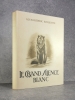 LE GRAND SILENCE BLANC. ILLUSTRATIONS EN COULEURS DE ANDRE COLLOT. . ROUQUETTE. (LOUIS-FREDERIC. 1884-1926).
