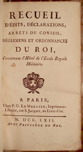 RECUEIL D'EDITS, DECLARATIONS, ARRETS DU CONSEIL, REGLEMENS ET ORDONNANCES DU ROI, CONCERNANT L'HOTEL DE L'ECOLE ROYALE MILITAIRE.