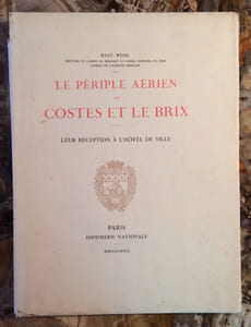 LE PERIPLE AERIEN DE COSTES ET LE BRIX. LEUR RECEPTION A L'HOTEL DE VILLE.