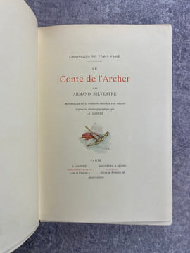 CHRONIQUES DU TEMPS PASSE. LE CONTE DE L’ARCHER. AQUARELLES DE A. POIRSON GRAVEES PAR GILLOT. IMPRESSION TYPOGRAPHIQUE PAR A. LAHURE.. SILVESTRE ...