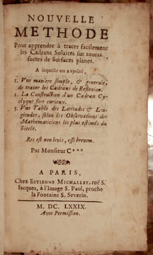 NOUVELLE METHODE POUR APPRENDRE A TRACER FACILEMENT LES CADRANS SOLAIRES SUR TOUTES SORTES DE SURFACES PLANES, A LAQUELLE ON A AJOUTE, 1. UNE MANIERE ...