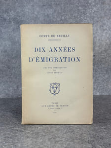 DIX ANNEES D’EMIGRATION. AVEC UNE INTRODUCTION PAR LOUIS THOMAS. 