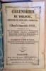 CALENDRIER DE TOULOUSE. ADMINISTRATIF, JUDICIAIRE ET COMMERCIAL POUR L’ANNEE BISSEXTILE 1852,  CONTENANT DES RENSEIGNEMENTS SUR TOUS LES ...