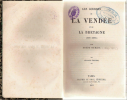 LES GUERRES DE LA VENDEE ET DE LA BRETAGNE. (1790-1832). SECONDE EDITION. . VEUILLOT EUGENE. (1818-1905).
