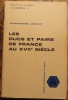 LES DUCS ET PAIRS DE FRANCE AU XVII° SIECLE. ETUDE SOCIALE. (PUBLICATIONS DE LA SORBONNE «N. S. RECHERCHES» - 1. UNIVERSITE DE PARIS IV - ...