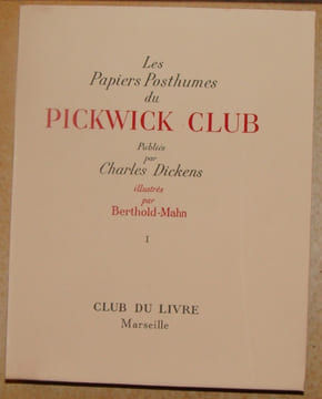 LES PAPIERS POSTHUMES DU PICKWICK CLUB. ILLUSTRES PAR BERTHOLD MAHN.. DICKENS CHARLES. (1812-1870).